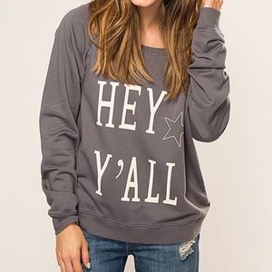 Southward HEY Y’ALL comfy sweatshirt.